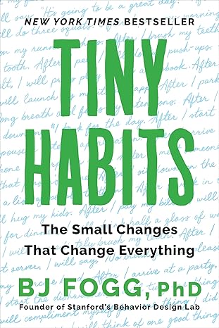 Tiny Habits: The Small Changes That Change Everything